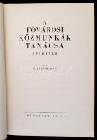 Harrer Ferenc: A Fővárosi Közmunkák Tanácsa 1930-1940. Bp.,1941, Athenaeum. Kiadói aranyozott egészv...