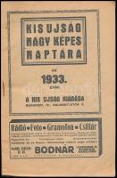 1933 Kis Újság Nagy Képes Naptára. Bp., Globus-ny. Papírkötés, a gerincen kis szakadással. A borító ...