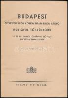 Budapest székesfőváros közigazgatásáról szóló 1930 XVIII. törvénycikk és az ezt érintő törvények szö...