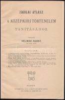cca 1890 Helmár Ágost: Iskolai atlasz a középkori történelem tanításához. Bp., Stampfel-féle Könyvki...