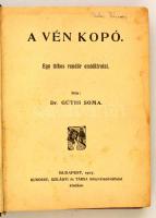 Dr. Gúthi Soma: A vén kopó. Egy titkosrendőr emlékiratai. Bp.,1907, Kunossy,Szilágyi és Társa,(Kunos...
