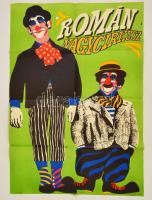 1967 Román Nagycirkusz, plakát, Bp., Magyar Hirdető, (Offset Nyomda),megjelent 3560 példányban, hajtásnyomokkal, 82x57 cm./ Romanian Grand Circus, poster, 82x57 cm