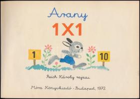 Arany 1x1. Reich Károly rajzaival. Bp., 1972, Móra. Kiadói félvászon-kötés, kissé kopott borítóval.