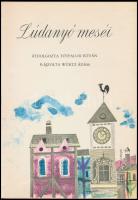 Lúdanyó meséi. Átdolgozta Tótfalusi István. Würtz Ádám rajzaival. Bp.,1966, Móra. Kiadói kartonált p...