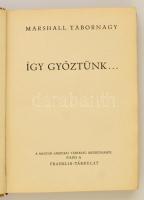 Marshall tábornagy: így győztünk... Bp., (1945)  Franklin. Kiadói lenvászon kötés, Sorszámozott ex l...