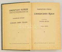 Harwood Steele: Canada sarki tájain. Ismeretlen világok. Budapest, Athenaeum Irodalmi és Nyomdai R.T...