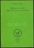 Dr. Baráth Tibor: Tájékoztató az újabb magyar őstörténeti kutatásokról. Veszprém, 1989, Turul. Kiadói papírkötésben, ceruzás aláhúzásokkal.