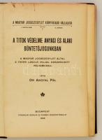 1908 Dr. Angyal Pál: A titok védelme anyagi és alaki bűntetőjogunkban. A magyar jogászegylet által a...