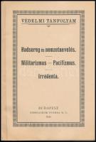 Hadsereg és nemzetnevelés. Militarizmus-pacifizmus-irredenta. Bp., 1920.  Védelmi tanfolyam. 56p. Bo...