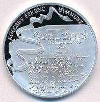 Fritz Mihály (1947-) 2013. "A Magyar Himnusz 190 éves / Kölcsey Ferenc" ezüstözött fém eml...