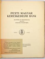 A Pesti Magyar Kereskedelmi Bank jelentése és zárszámadása 1941. évi századi üzletévről. Budapest, 1...