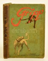 Cronstedt, Nils Fredrik: Gripp. Egy kutya kalandjai Afrikában. Bp., 1924, Légrády. Kicsit laza, kopott félvászon kötésben.