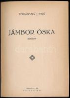 Tersánszky J. Jenő: Jámbor Óska. Regény. Bp.,1924, Pallas, 71 p. Kiadói aranyozott egészvászon-kötés.