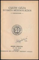 Csáth Géza: Schmith mézeskalácsos. Modern Könyvtár. 132-133. szám. Bp.,[1912],Athenaeum, 74+2 p. Első kiadás. Átkötött félvászon-kötés.