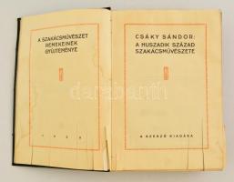 Csáky Sándor: A huszadik század szakácsművészete. Bp.,1929, Szerzői kiadás. Első kiadás. Kiadói félb...