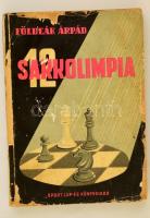 Földeák Árpád: 12 sakkolimpia Bp., 1953. Sport. Megviselt kiadói papírkötésben,