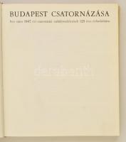 Garami Tibor - dr. Gőbel József - Párnay Zoltán: Budapest csatornázása. Pest város 1847. évi csatorn...