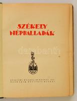 Székely népballadák. Összeállította és magyarázta: Ortutay Gyula. Buday György fametszeteivel. Bp., ...