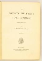 Mikszáth Kálmán: A Noszty fiú esete Tóth Marival. I-III. kötet. Bp.,1908, Franklin-Társulat. Első ki...