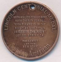 Amerikai Egyesült Államok ~1909. "Abraham Lincoln / Lincoln Centenáriumi Érem" Br emlékére...