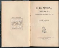 Göre Gábor (Gárdonyi Géza): Göre Martsa lakodalma. Bp.,(1897), Singer és Wolfner,(Márkus Samu-ny.), ...
