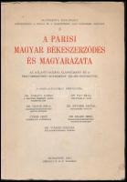 A Párisi Magyar Békeszerződés és Magyarázata. Az atlanti-óceáni alapokmány és a fegyverszüneti egyezmény teljes szövegével. Documenta Danubiana 3. Budapest,1947, Gergely R. Rt. Kiadói papírkötésben,