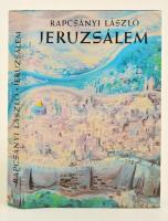 Rapcsányi László: Jeruzsálem. Gondolat Könyvkiadó, 1984. Egészvászon kötés, papír védőborító.