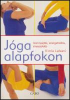 Vilma Lalvani: Jóga alapfokon. Fordította: Meskó Krisztina. Bp.,2005,Gabo. Kiadói papírkötés.