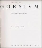 Fitz Jenő: Gorsium. A táci római kori ásatások. Székesfehérvár, 1970, István Király Múzeum. Harmadik...