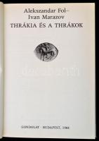 Alekszandar Fol-Ivan Marazov: Thrákia és a thrákok. Bp.,1984, Gondolat. Kiadói egészvászon-kötés, ki...