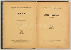 Csepel. Szerk.: Ladányi Miksa. Bp., 1934, Magyar Városok Monográfiája Kiadóhivatala (Magyar városok ...
