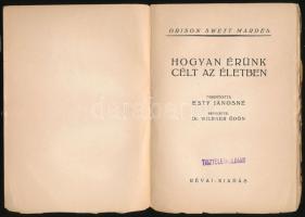 Orson Swett Marden: Hogyan érünk célt az életben. Fordította: Esty Jánosné. Bp.,é.n., Révai. Kiadói ...