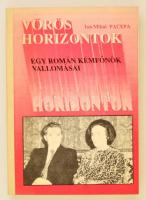 Ion Mihai Pacepa: Vörös horizontok - Egy román kémfőnök vallomásai. USA, 1987. . H. Printing Company. Kiadói papírkötésben, hibátlan állapotban.