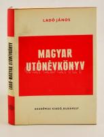 Ladó János: Magyar utónévkönyv. Bp., 1984. Akadémiai. Egészvászon kötés, papír védőborítóval