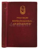 Italo Balbo: Repülőrajokkal az óceánon át. Fordította Révay József. Magyar Földrajzi Társaság Könyvtára. Bp.,é.n,Lampel R. (Wodianer F. és Fiai). Egészoldalas fekete-fehér fotókkal illusztrálva. Kiadói aranyozott egészvászon sorozatkötésben, kopott borítóval, az elülső előzéklapon kis hiánnyal.