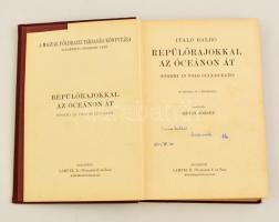 Italo Balbo: Repülőrajokkal az óceánon át. Fordította Révay József. Magyar Földrajzi Társaság Könyvt...