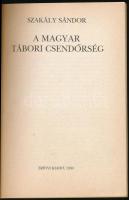 Szakály Sándor: A magyar tábori csendőrség. Bp.,1990, Zrínyi. Kiadói papírkötés, kopott