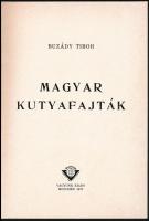 Buzády Tibor: Magyar kutyafajták. München, 1975, Vagyunk Kiadó. Fekete-fehér képanyagggal illusztrál...