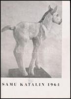 Vegyes katalógus tétel, egy kivételével aláírt, 5 db: 
Samu Katalin szobrászművész kiállítása. Hódm...