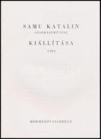 Vegyes katalógus tétel, egy kivételével aláírt, 5 db: 
Samu Katalin szobrászművész kiállítása. Hódm...