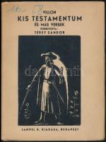 Francois Villon: Kis testamentum és más versek. Fordította: Térey Sándor. A címlapon G. Szabó Kálmán fametszetével. Bp.,é.n.,Lampel R. Kiadói illusztrált papírkötés.