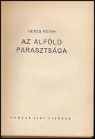 Veres Péter: Az alföld parasztsága. Bp.,(1939),Magyar Élet. Második kiadás. Kiadói aranyozott egészv...