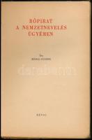Márai Sándor: Röpirat a nemzetnevelés ügyében. Bp.,1942, Révai. Kiadói papírkötés, javított kötéssel...