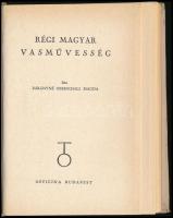 Bárányné Oberschall Magda: Régi magyar vasművesség. Officina Képeskönyvek 29. Bp.,1941, Officina, 43...