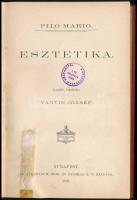 Pilo Mario: Esztetika. Fordította: Yartin József. Bp.,1898, Athenaeum. Kiadói egészvászon-kötés, Got...