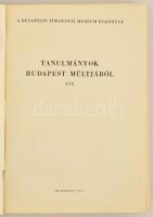 Tanulmányok Budapest múltjából XIX. kötet. A Budapesti Történeti Múzeum évkönyve. Szerk.: Tarjányi S...