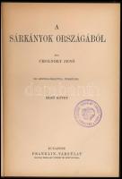 Cholnoky Jenő: A sárkányok országából I. kötet. Magyar Földrajzi Társaság Könyvtára. Bp., é.n., Fran...