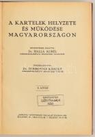 A kartelek helyzete és működése Magyarországon. I-II. kötet. Bevezetéssel ellátta: Dr. Halla Aurél. ...