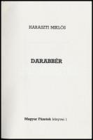 Haraszti Miklós: Darabbér. Magyar Füzetek könyvei 1. Párizs,1980, Magyar Füzetek. 2. kiadás. Kiadói ...