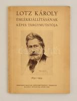 Lotz Károly emlékkiállításának képes tárgymutatója 1833-1933. Bp., 1933, Országos Magyar Képzőművészeti Társulat. Kiadói papírkötés